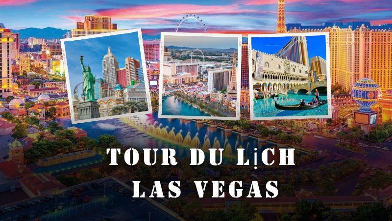 Tour Du Lịch Las Vegas: Khám Phá Thành Phố Ánh Sáng